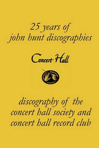 Cover image for Concert Hall. Discography of the Concert Hall Society and Concert Hall Record Club.