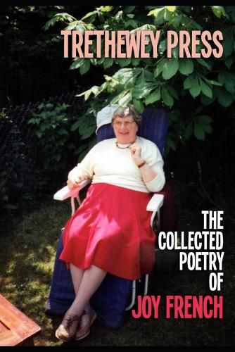 Cover image for Trethewey Press - The Collected Poetry of Joy French