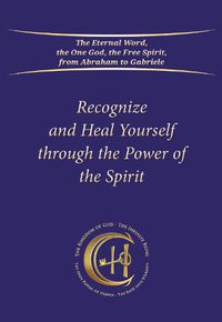 Cover image for Recognize and Heal Yourself Through the Power of the Spirit (Softbound)