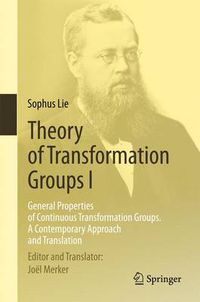 Cover image for Theory of Transformation Groups I: General Properties of Continuous Transformation Groups. A Contemporary Approach and Translation