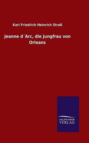 Cover image for Jeanne dArc, die Jungfrau von Orleans