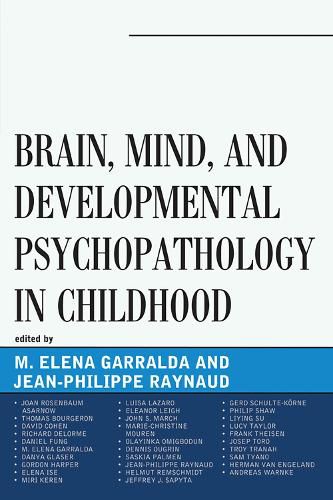 Cover image for Brain, Mind, and Developmental Psychopathology in Childhood