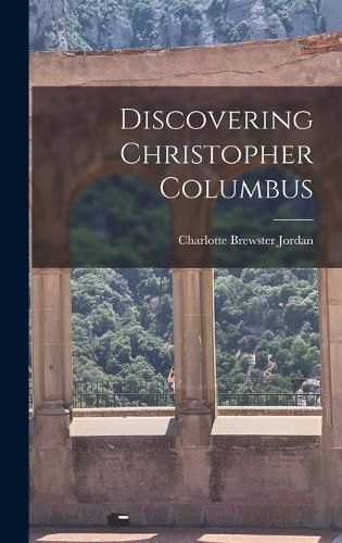 Cover image for Discovering Christopher Columbus