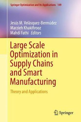 Cover image for Large Scale Optimization in Supply Chains and Smart Manufacturing: Theory and Applications