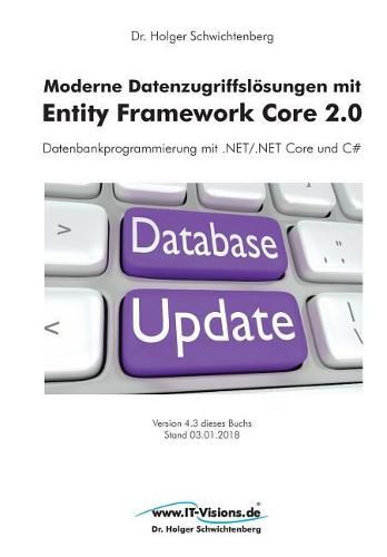 Cover image for Moderne Datenzugriffsloesungen mit Entity Framework Core 2.0: Datenbankprogrammierung mit .NET/.NET Core und C#