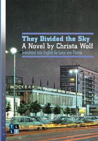 Cover image for They Divided the Sky: A Novel by Christa Wolf