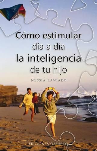 Cover image for Como Estimular Dia A Dia la Inteligencia de Tu Hijo