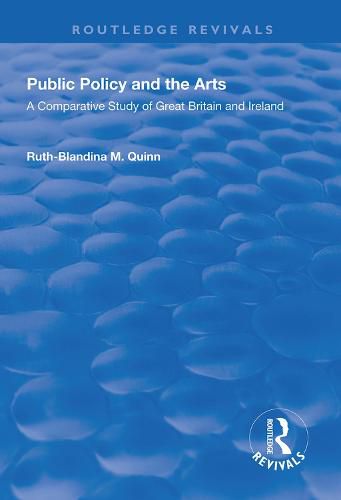 Cover image for Public Policy and the Arts: A Comparative Study of Great Britain and Ireland: A Comparative Study of Great Britain and Ireland