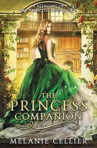 Cover image for The Princess Companion: A Retelling of The Princess and the Pea