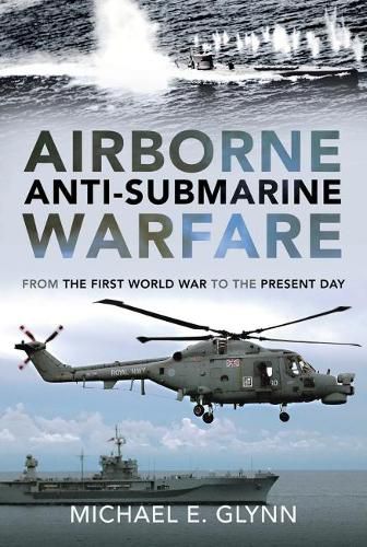 Cover image for Airborne Anti-Submarine Warfare: From the First World War to the Present Day