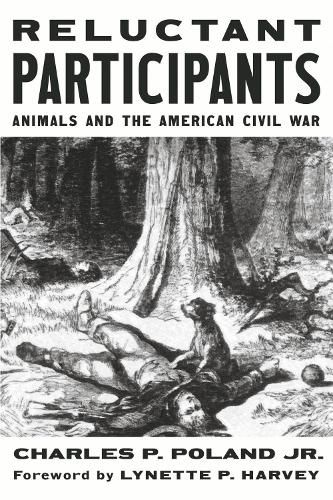 Reluctant Participants: Animals and the American Civil War