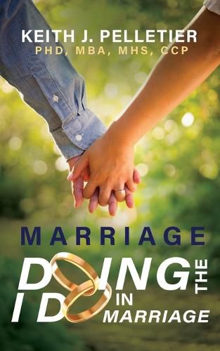 Cover image for Marriage: Doing the I Do in Marriage