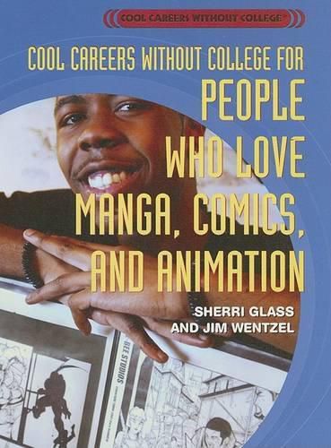 Cover image for Cool Careers Without College for People Who Love Manga, Comics, and Animation