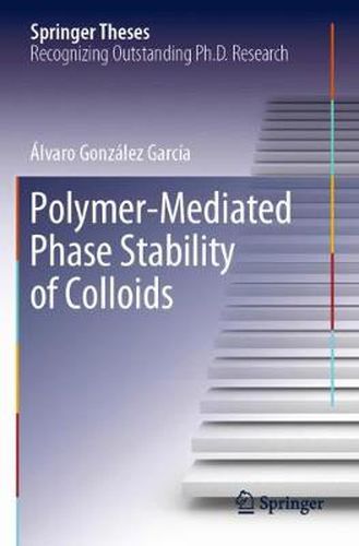 Cover image for Polymer-Mediated Phase Stability of Colloids