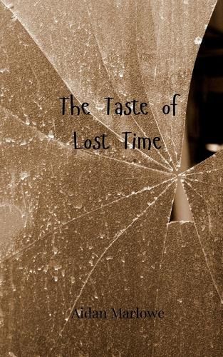 Cover image for The Taste of Lost Time