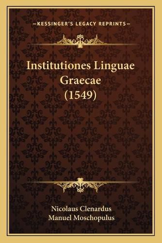 Cover image for Institutiones Linguae Graecae (1549)