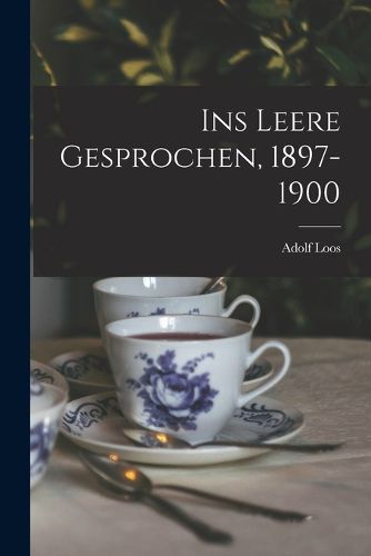 Cover image for Ins Leere gesprochen, 1897-1900