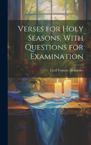 Cover image for Verses for Holy Seasons, With Questions for Examination