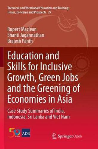 Cover image for Education and Skills for Inclusive Growth, Green Jobs and the Greening of Economies in Asia: Case Study Summaries of India, Indonesia, Sri Lanka and Viet Nam