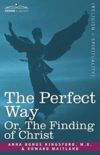 Cover image for The Perfect Way Or, the Finding of Christ