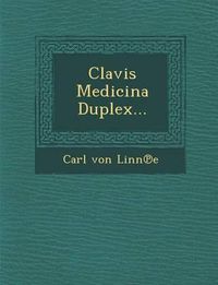 Cover image for Clavis Medicina Duplex...