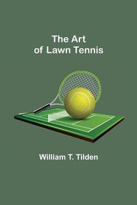 Cover image for The Art of Lawn Tennis