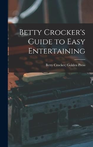 Cover image for Betty Crocker's Guide to Easy Entertaining