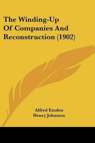 The Winding-Up of Companies and Reconstruction (1902)