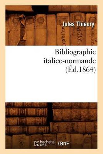 Cover image for Bibliographie Italico-Normande (Ed.1864)