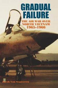 Cover image for Gradual Failure: The Air War over North Vietnam, 1965-1966