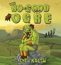 Cover image for The No-Good Ogre