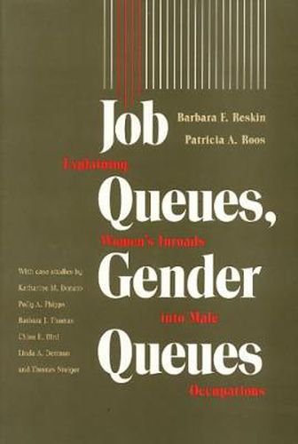 Cover image for Job Queues, Gender Queues: Explaining Women's Inroads into Male Occupations