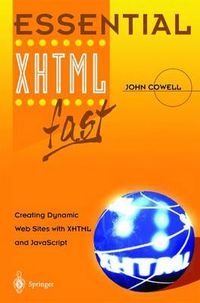 Cover image for Essential XHTML fast: Creating Dynamic Web Sites with XHTML and JavaScript