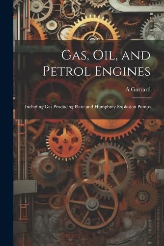 Cover image for Gas, Oil, and Petrol Engines