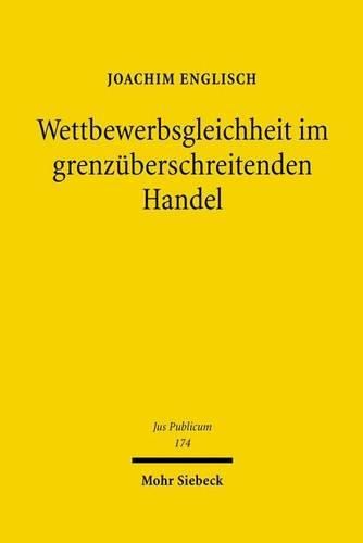 Cover image for Wettbewerbsgleichheit im grenzuberschreitenden Handel: mit Schlussfolgerungen fur indirekte Steuern