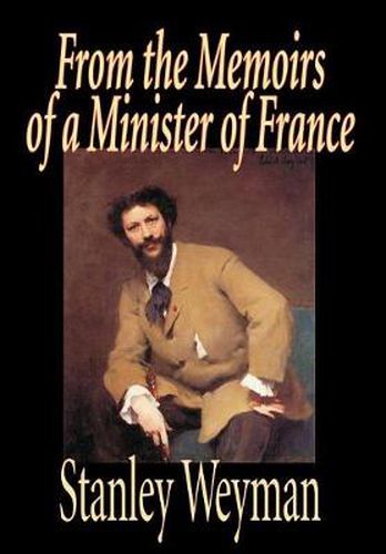 From the Memoirs of a Minister of France