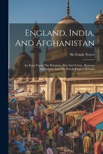 Cover image for England, India, And Afghanistan