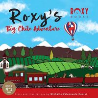 Cover image for Roxy's Big Chile Adventure