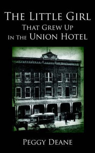 The Little Girl: That Grew Up In The Union Hotel