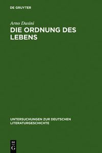 Cover image for Die Ordnung Des Lebens: Zu Franz Grillparzers Selbstbiographie