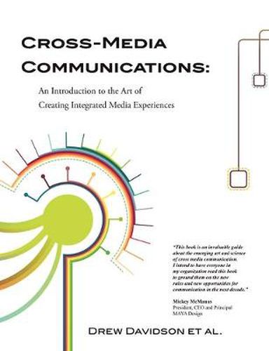 Cover image for Cross-Media Communications: an Introduction to the Art of Creating Integrated Media Experiences