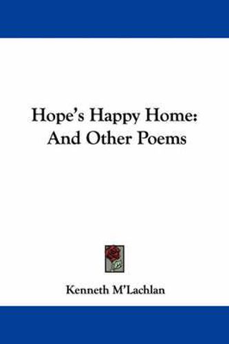 Cover image for Hope's Happy Home: And Other Poems