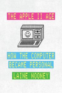 Cover image for The Apple II Age
