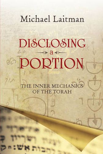 Disclosing a Portion: The Inner Mechanics of the Torah