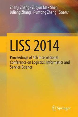 Cover image for LISS 2014: Proceedings of 4th International Conference on Logistics, Informatics and Service Science