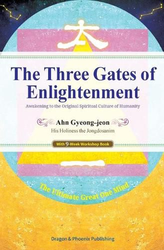 Cover image for The Three Gates of Enlightenment: Awakening to the Original Spiritual Culture of Humanity