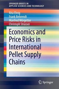 Cover image for Economics and Price Risks in International Pellet Supply Chains