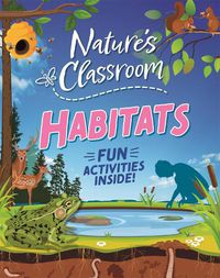 Cover image for Nature's Classroom: Habitats