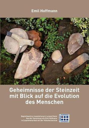 Cover image for Geheimnisse der Steinzeit mit Blick auf die Evolution des Menschen: Begleitband zur Ausstellung in Lampertheim, aus der Sammlung Emil Hoffmann