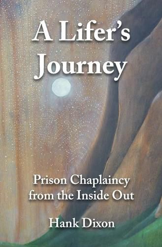 Cover image for A Lifer's Journey: Prison Chaplaincy from the Inside Out